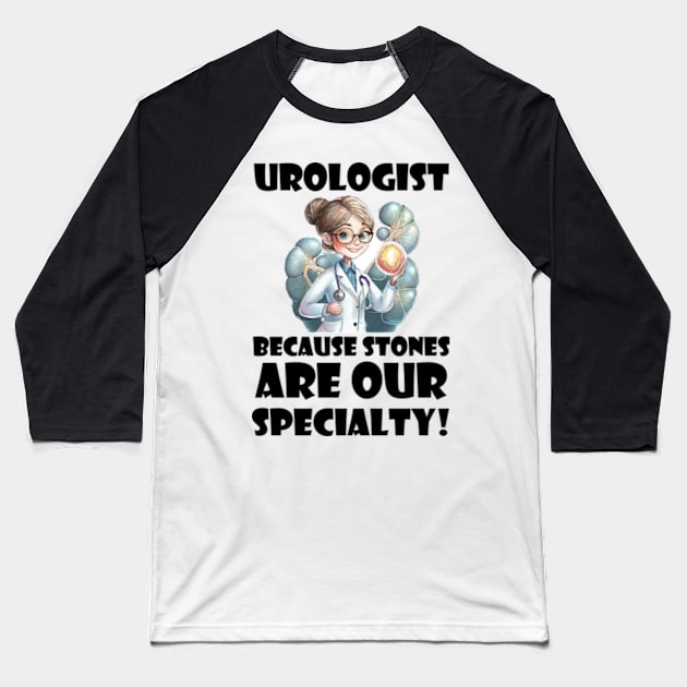 Stone Slayer: The Urologist's Battle Baseball T-Shirt by AmelieDior